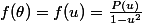 f(\theta)=f(u)=\frac{P(u)}{1-u^2}